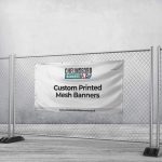 Custom Printed Mesh Banners