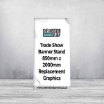 Trade Show Banner Stand 850mm x 2000mm Replacement Graphics